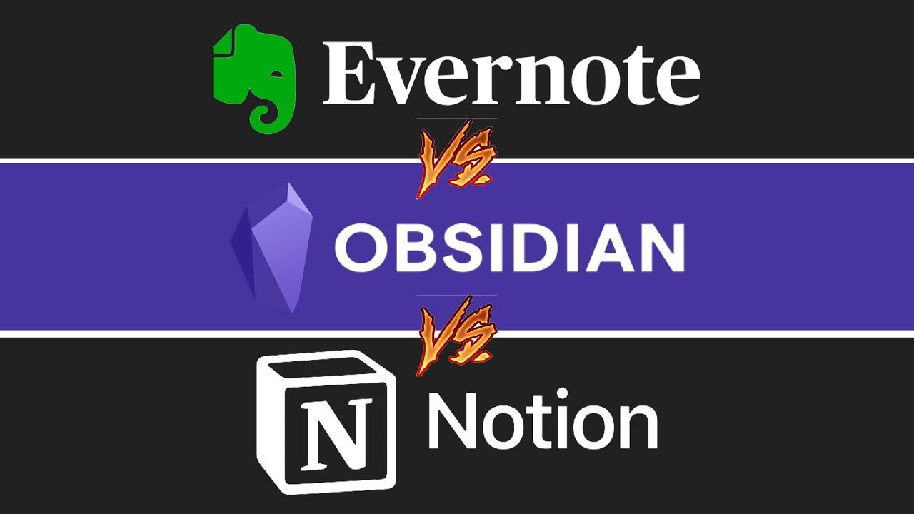 Notion vs. Obsidian vs. Evernote: Choosing the Right "Second Brain"