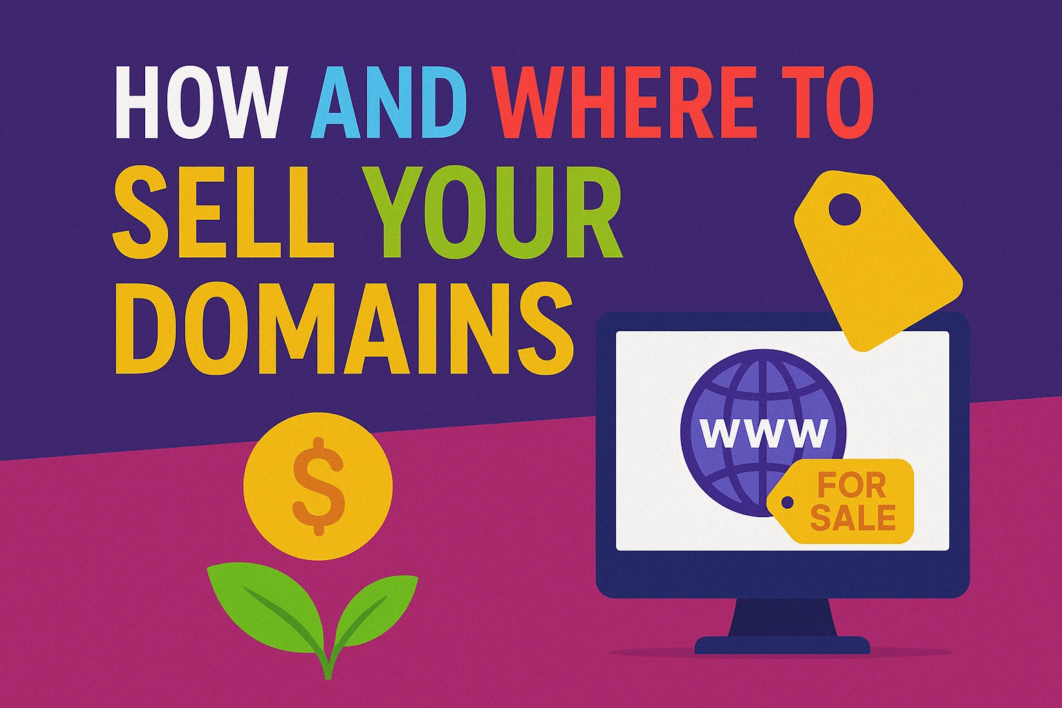 Colorful banner with the text "How and Where to Sell Your Domains" in multicolored letters with a green leafy background.